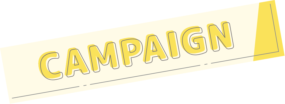 CAMPAIGN